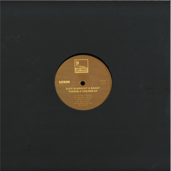 Alex Albrecht & Grant - Tangible Dreams EP - Last Year In Marienbad - LYAM010